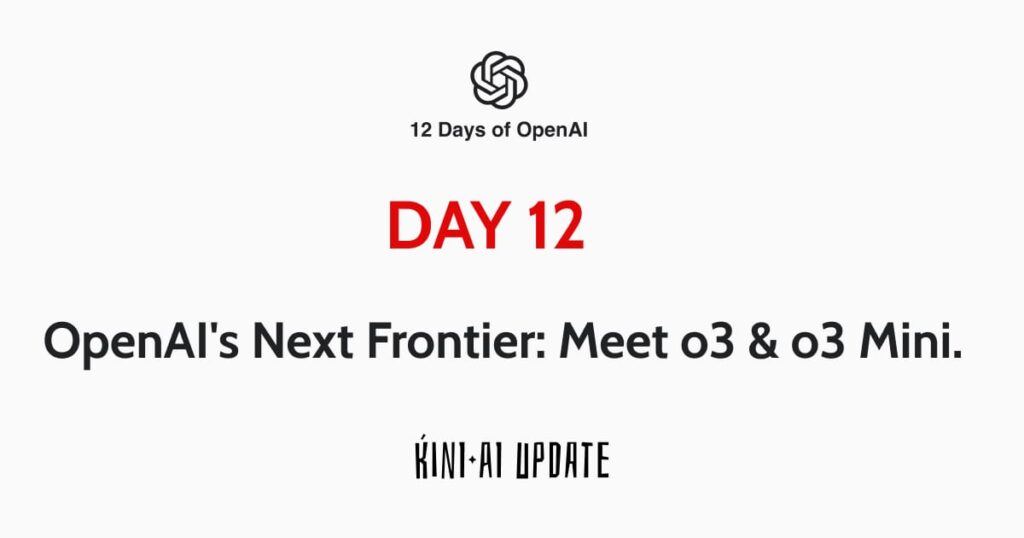 Day 12 - OpenAI Unveils o3 Models