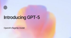 OpenAI Launches GPT-5