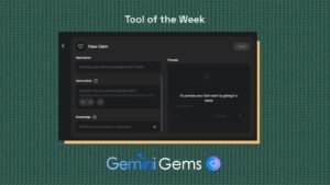 Tool of The Week: Gemini (Gems)